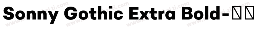 Sonny Gothic Extra Bold字体转换
